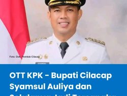 OTT KPK – Bupati Cilacap dan Sekdanya Jadi Tersangka Kasus Pungutan THR