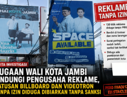 Dugaan Wali Kota Jambi Lindungi Pengusaha Reklame, Ratusan Billboard dan Videotron Tanpa Izin Tanpa Sanksi