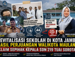 Revitalisasi Sekolah di Kota Jambi Hasil Perjuangan Walikota Maulana, Klaim Sepihak Kepala SDN 219 Tuai Sorotan